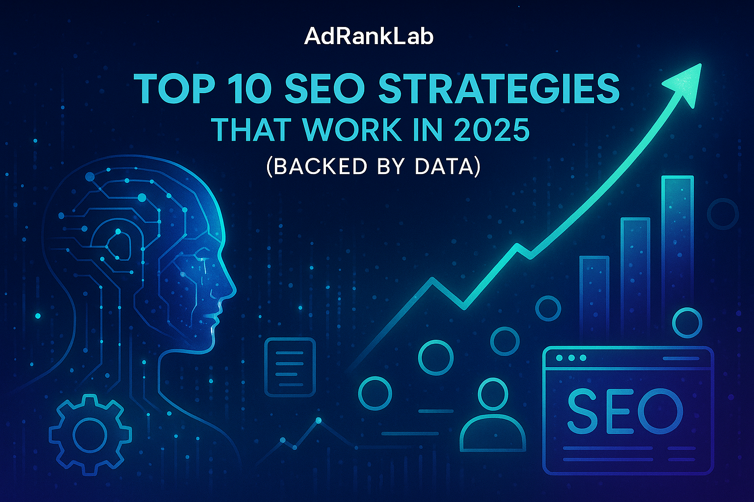 Top 10 SEO Strategies That Work in 2025 (Backed by Data)